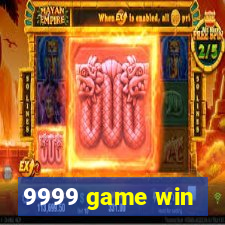 9999 game win